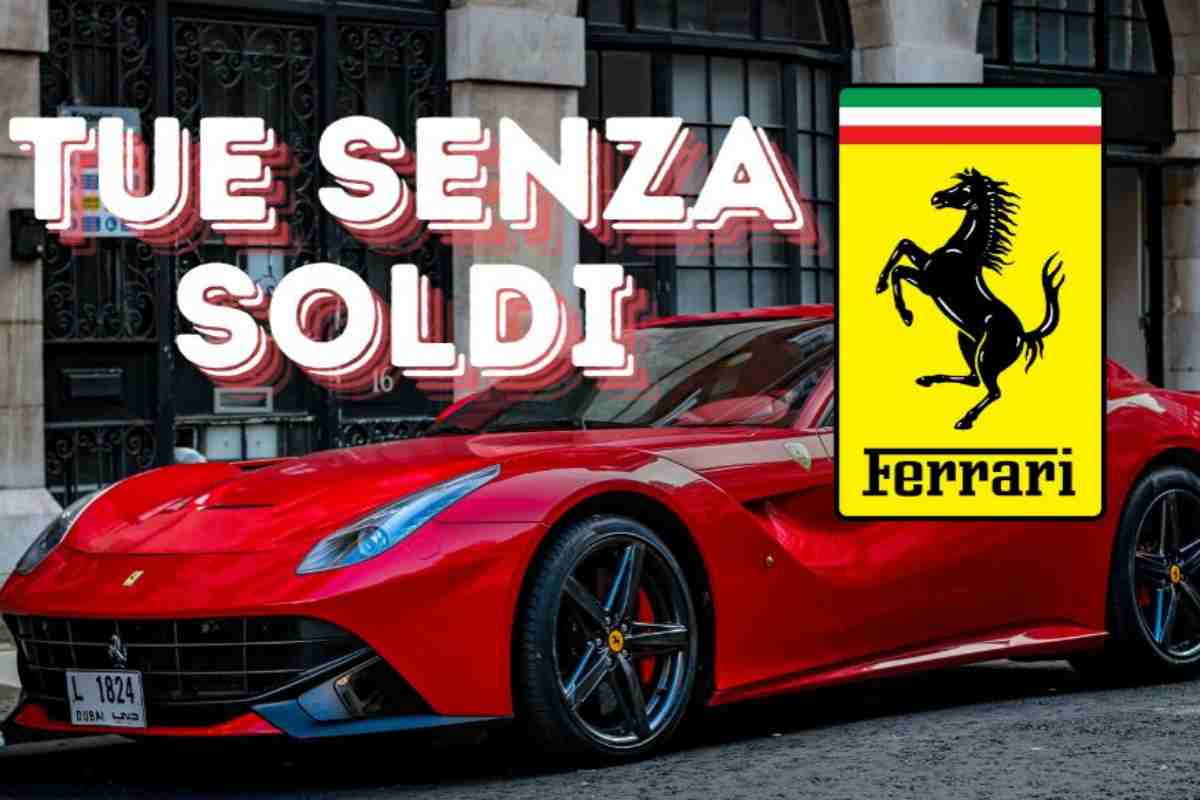 Ferrari comprale senza soldi