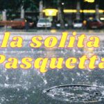 Pioggia Pasquetta problema meteo